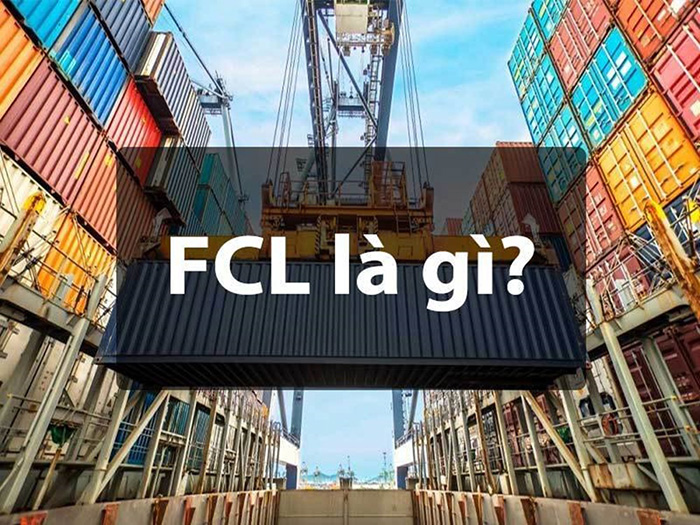 Hàng xuất khẩu FCL (Full Container Loading) trong xuất nhập khẩu